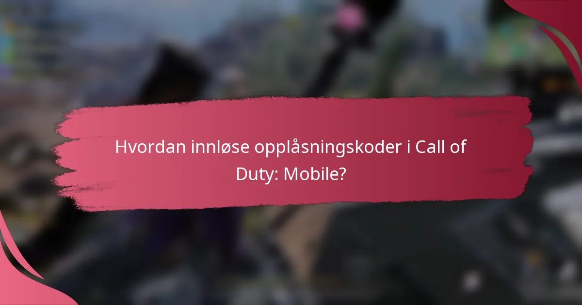 Hvordan innløse opplåsningskoder i Call of Duty: Mobile?