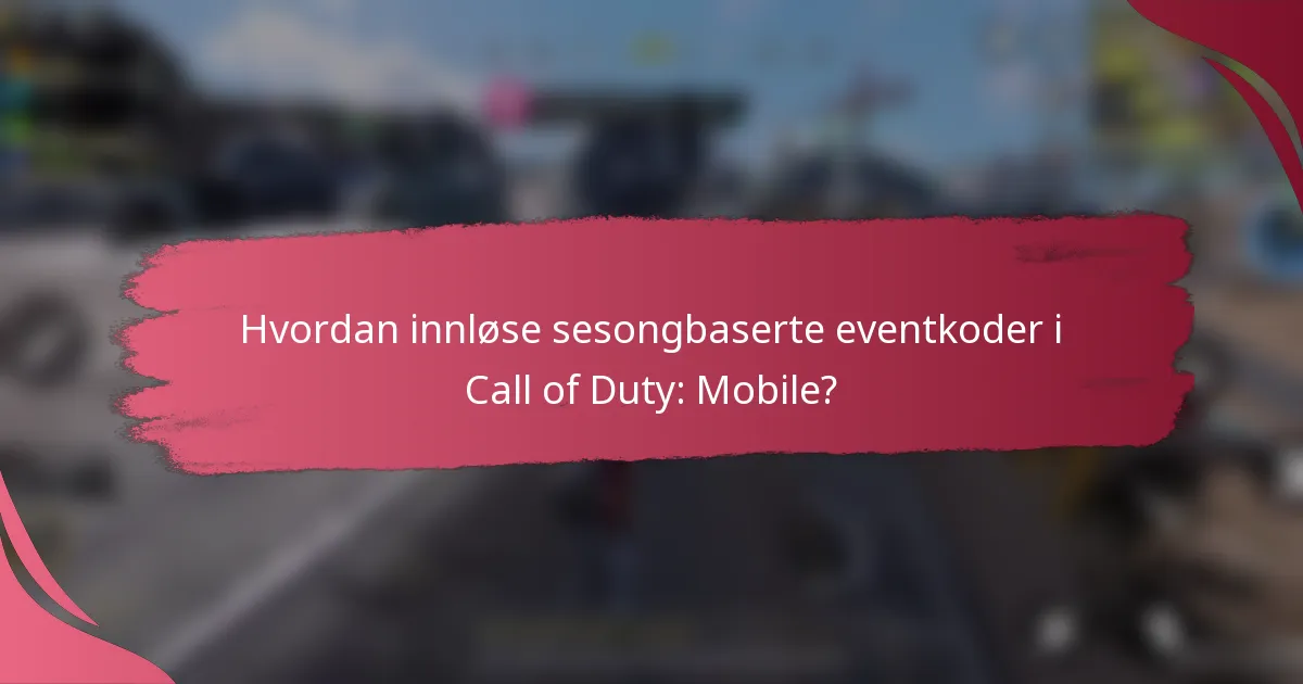 Hvordan innløse sesongbaserte eventkoder i Call of Duty: Mobile?